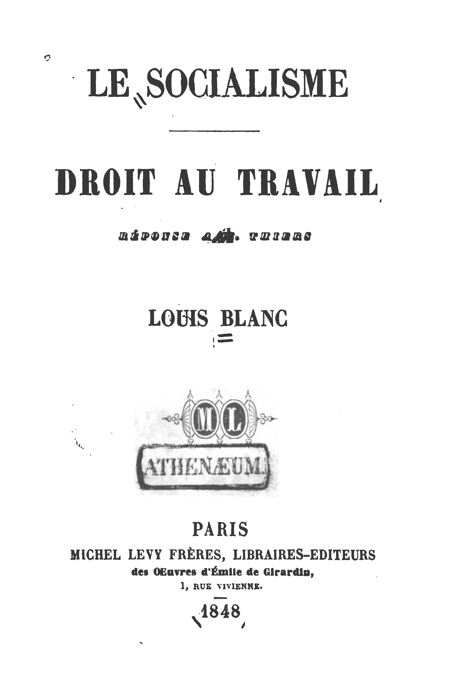 Louis Blanc, Socialism and the Right to Work (1848)